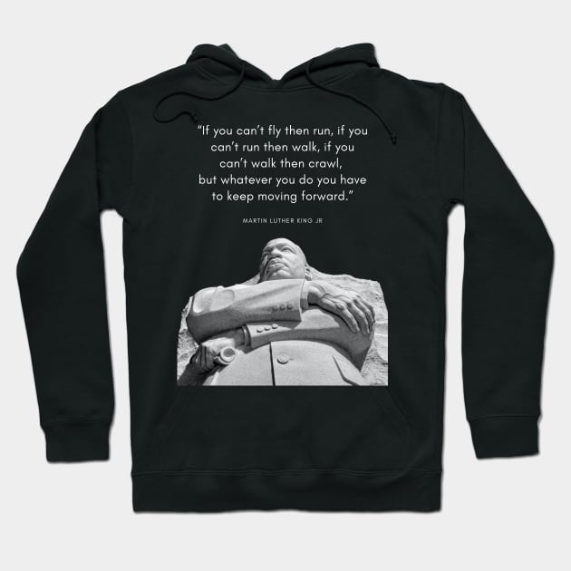 Martin Luther King quote statue Hoodie by Juliet & Gin